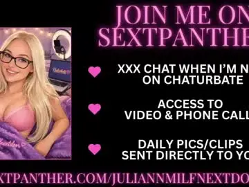 Chaturbate Best live sex cam show of juliannmilfnextdoor